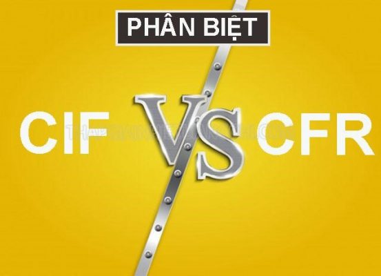 Phân biệt giữa CIF và CFR