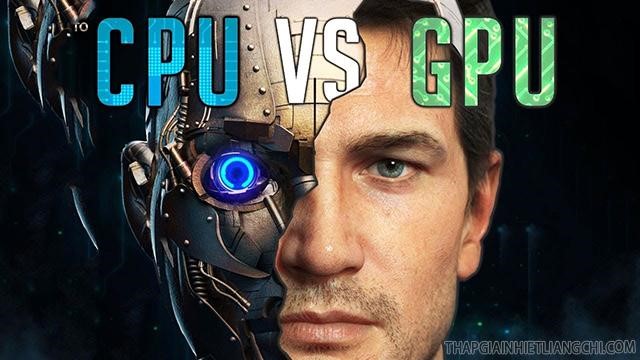 Phân biệt GPU và CPU