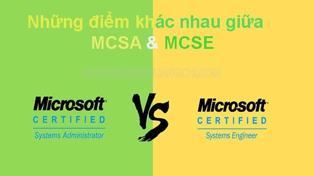 MCSA và MCSE khác nhau như thế nào? 
