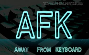 AFK nghĩa là gì?