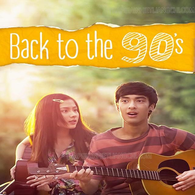 Bộ phim Back to 90s của Thái Lan