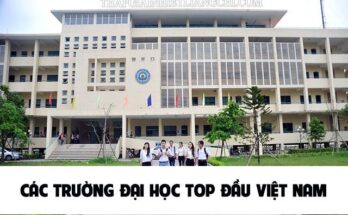 Tìm hiểu Các trường đại học top đầu Việt Nam