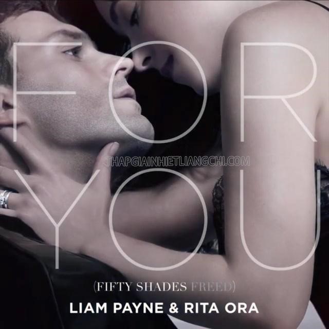 For You (OST phim 50 sắc thái) – Liam Payne và Rita Ora 