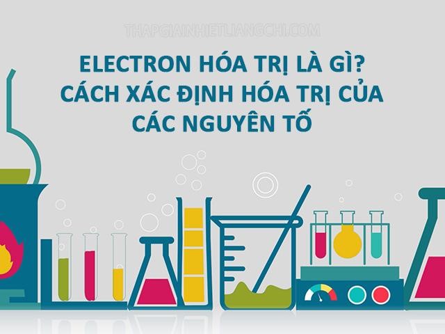 Electron hóa trị là gì?