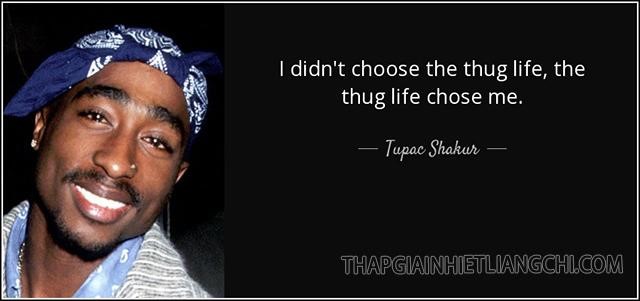 Rapper Tupac Amaru Shakur và câu nói nổi tiếng 