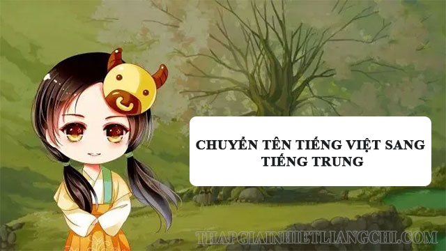Cách để dịch tên tiếng Việt sang tiếng Trung Quốc