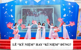 Lễ kỷ niệm hay kỉ niệm đúng?