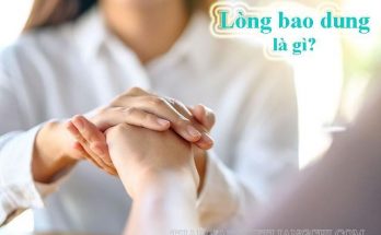Lòng bao dung - thấu hiểu, cảm thông với người khác