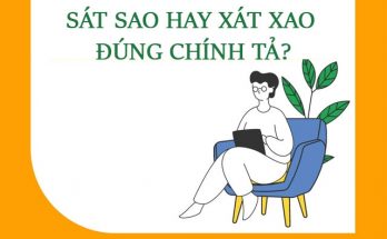 Theo dõi sát xao hay sát sao mới đúng chính tả